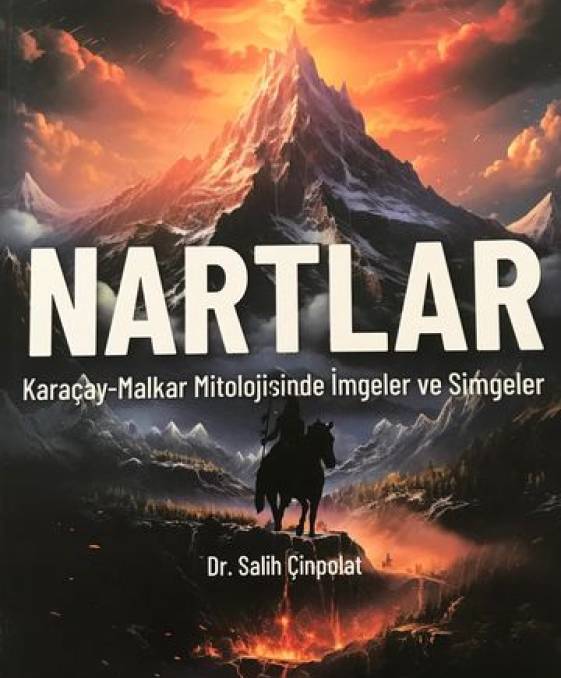NARTLAR Karaçay-Malkar Mitolojisinde İmgeler ve Simgeler
